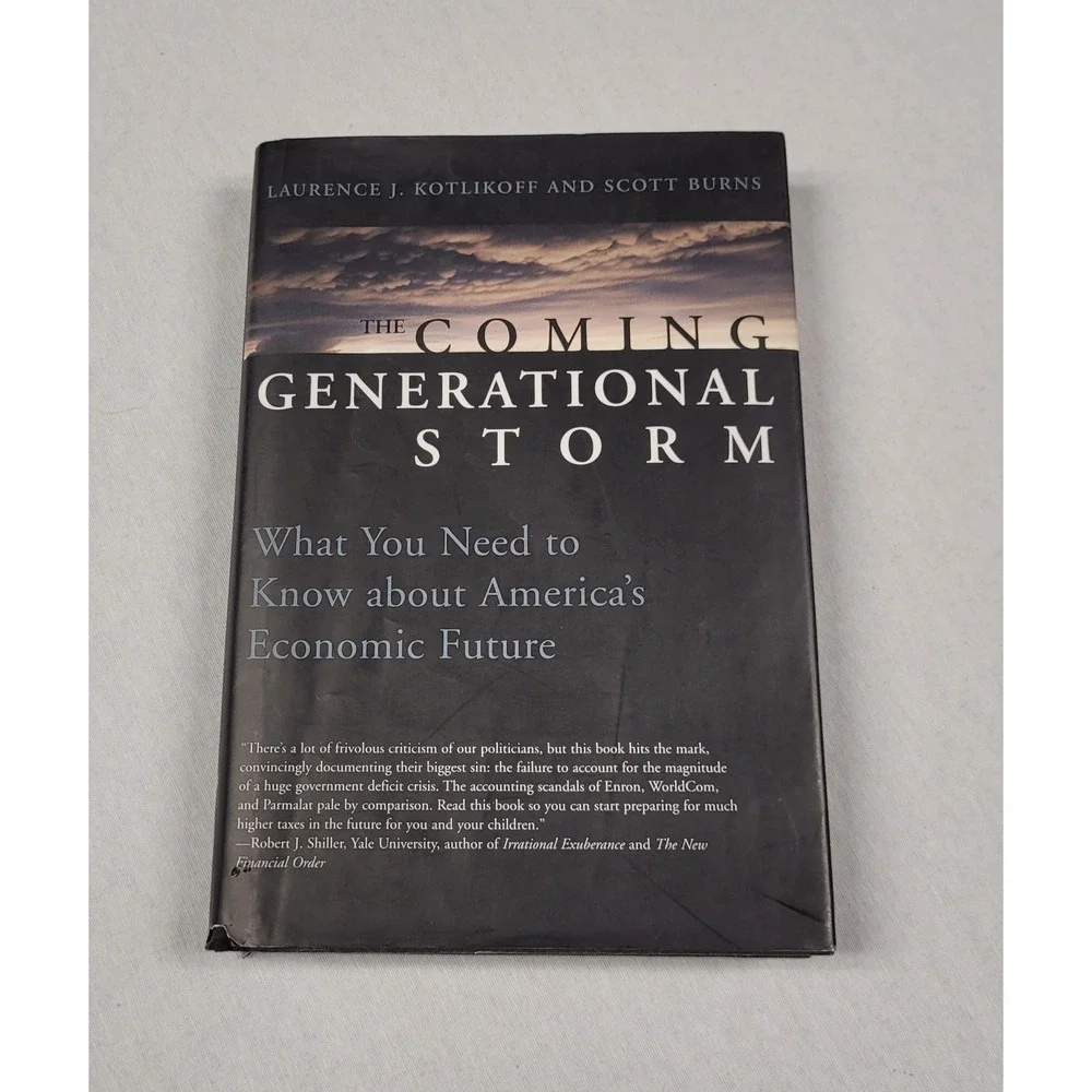 Coming Generational Storm : What You Need to Know about America's Economic...